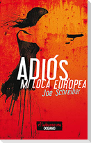 Adiós, Mi Loca Europea