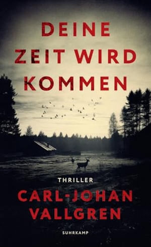 Vallgren, Carl-Johan. Deine Zeit wird kommen - Thriller | Eine Tote im Fluss. Eine verschwundene Tochter. Ein Vater am Abgrund | Schwedischer Krimipreis 2024. Suhrkamp Verlag, 2026.