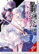 The Demon Sword Master of Excalibur Academy, Vol. 12 (light novel)