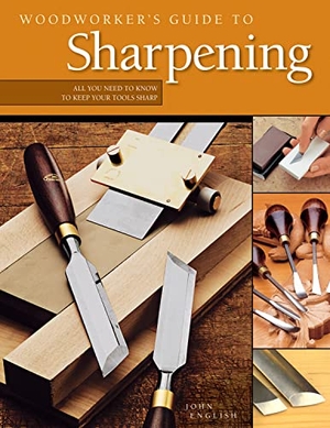 English, John. Woodworker's Guide to Sharpening. Fox Chapel Publishing, 2008.