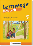 Lernwege Deutsch 1: Rechtschreibung - Grammatik - Zeichensetzung 5 (mit Lösungsheft)