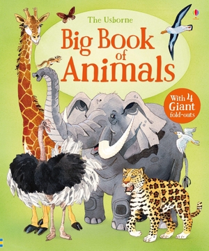 Maskell, Hazel. Big Book of Animals. Usborne Publishing Ltd, 2017.