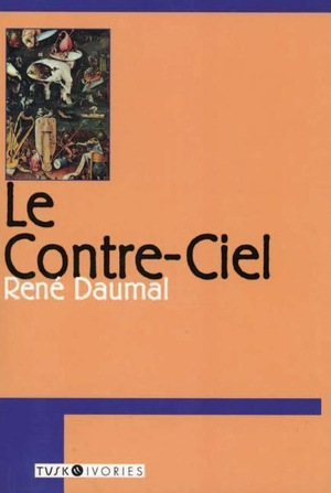 Daumal, Rene. Le Contre-Ciel. Harry N. Abrams, 2005.