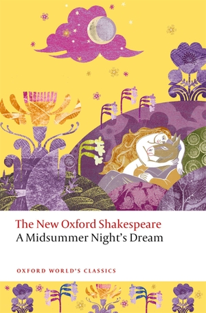 Shakespeare, William. A Midsummer Night's Dream - The New Oxford Shakespeare. Oxford University Press, 2026.