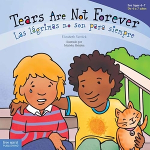 Verdick, Elizabeth. Tears Are Not Forever / Las Lágrimas No Son Para Siempre. Free Spirit Publishing, 2023.