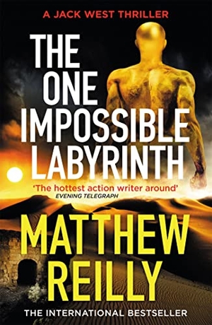 Reilly, Matthew. The One Impossible Labyrinth - From the creator of No.1 Netflix thriller INTERCEPTOR. Orion Publishing Co, 2022.