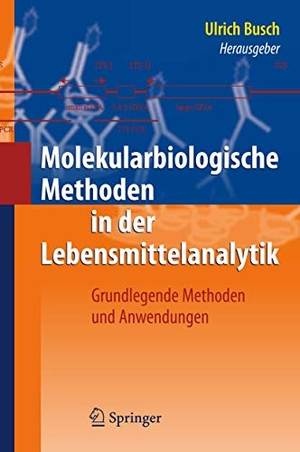 Busch, Ulrich (Hrsg.). Molekularbiologische Methoden in der Lebensmittelanalytik - Grundlegende Methoden und Anwendungen. Springer Berlin Heidelberg, 2010.