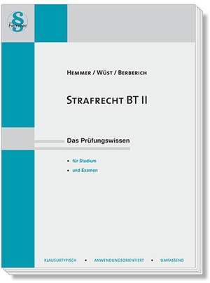 Berberich, Bernd / Hemmer, Karl-Edmund et al. Strafrecht BT II - Das Prüfungswissen für Studium und Examen. Hemmer-Wuest, 2025.