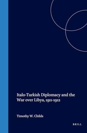 Childs. Italo-Turkish Diplomacy and the War Over Libya, 1911-1912. Brill, 1990.