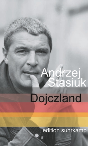 Stasiuk, Andrzej. Dojczland - Ein Reisebericht. Suhrkamp Verlag AG, 2008.