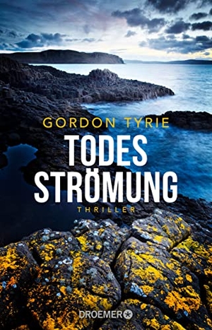 Tyrie, Gordon. Todesströmung. Droemer Taschenbuch, 2018.