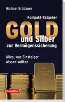 Kompakt-Ratgeber Gold und Silber zur Vermögenssicherung