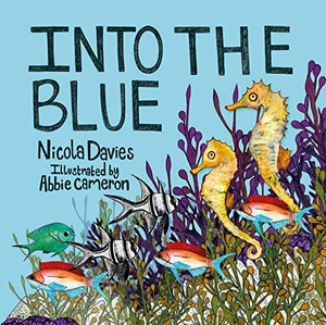 Davies, Nicola. Into the Blue. Graffeg Limited, 2016.