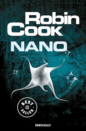 Cook, Robin. Nano. Debolsillo, 2015.