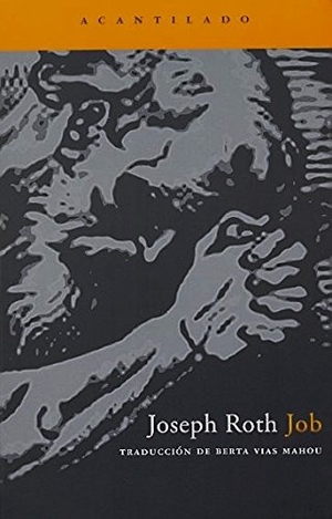 Vías Mahou, Berta / Joseph Roth. Job. Acantilado, 2007.