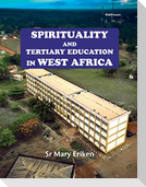 Spirituality and Tertiary Education in West Africa