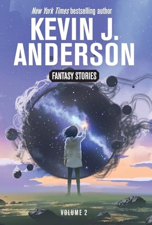 Anderson, Kevin J. Fantasy Stories Volume 2. Wordfire Press, 2024.