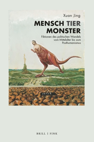 Xuan, Jing. Mensch - Tier - Monster - Fiktionen des politischen Wandels vom Mittelalter bis zum Posthumanismus. Brill I  Fink, 2024.