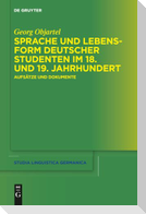 Sprache und Lebensform deutscher Studenten im 18. und 19. Jahrhundert