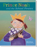 Prince Noah and the School Pirates