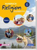 Kursbuch Religion Elementar 6. Schülerband. Bayern