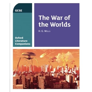 Waines, Julia / Peter Buckroyd. Oxford Literature Companions: The War of the Worlds. Oxford University Press, 2017.