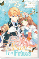 The Small-Animallike Lady Is Adored by the Ice Prince, Vol. 5 (Manga)