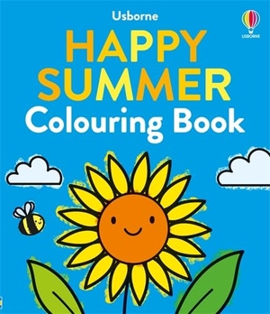 James, Alice. Happy Summer Colouring Book. Usborne Publishing Ltd, 2025.
