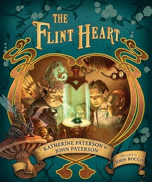 Paterson, Katherine / John Paterson. The Flint Heart. Candlewick Press (MA), 2011.