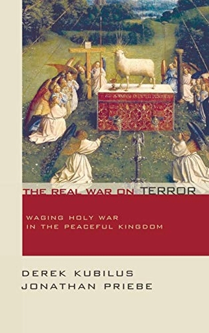 Kubilus, Derek / Jonathan Priebe. The Real War on Terror. Wipf and Stock, 2007.