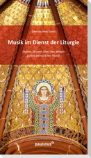 Die Musik im Dienst der Liturgie