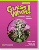 Guess What! American English Level 5 Student's Book with eBook Updated