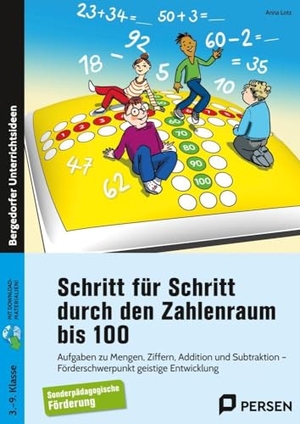 Lotz, Anna. Schritt für Schritt durch den Zahlenraum bis 100 - Aufgaben zu Mengen, Ziffern, Addition und Subtrakt ion mit und ohne Zehnerübergang für den FS GE (3. bis 9. Klasse). Persen Verlag i.d. AAP, 2023.