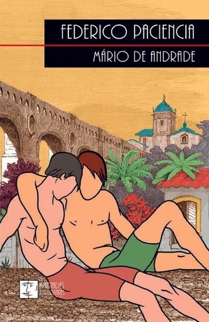 Sanrune, Carlos / Mário de Andrade. Federico Paciencia. Asociación Cultural Amistades Particulares, Libros Libres, 2018.