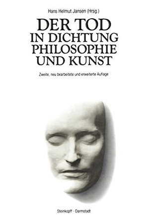 Jansen, H. H. (Hrsg.). Der Tod in Dichtung Philosophie und Kunst. Steinkopff, 2012.