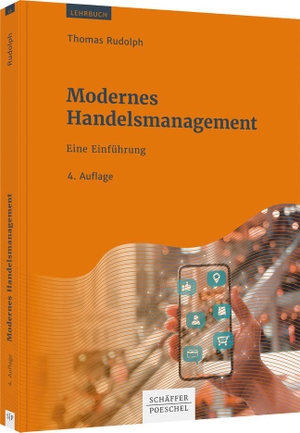 Rudolph, Thomas. Modernes Handelsmanagement - Eine Einführung. Schäffer-Poeschel Verlag, 2021.