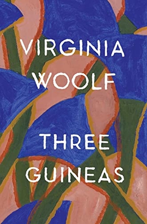 Woolf, Virginia / Mark Hussey. Three Guineas - The Virginia Woolf Library Authorized Edition. HarperCollins, 1963.