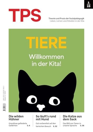 TPS 1/25: Tiere - Willkommen in der Kita - (Theorie und Praxis der Sozialpädagogik). Klett Kita GmbH, 2025.
