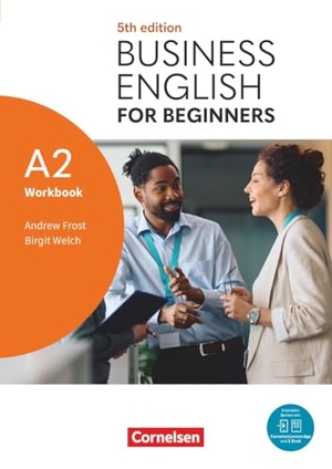 Frost, Andrew / Birgit Bode-Welch. Business English for Beginners A2 - Fifth Edition - Workbook - Inklusive E-Book und Cornelsen Lernen App. Cornelsen Verlag GmbH, 2026.