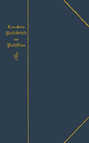Soden, H.. Reisebriefe aus Palästina. Springer Berlin Heidelberg, 1901.