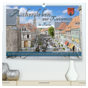 Aschersleben zur Kaiserzeit in Farbe ¿ Kolorierte Schwarzweißfotografien (hochwertiger Premium Wandkalender 2025 DIN A2 quer), Kunstdruck in Hochglanz