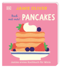 Jamies erstes Kochbuch für Minis. Back mit mir! Pancakes