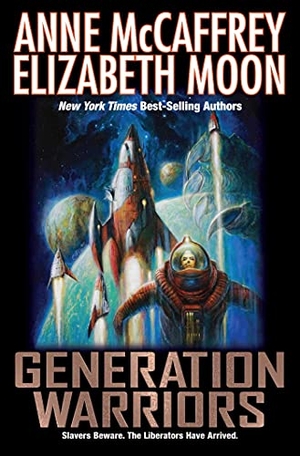 Mccaffrey, Anne / Elizabeth Moon. Generation Warriors. Baen, 2022.