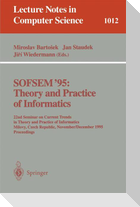 SOFSEM '95: Theory and Practice of Informatics