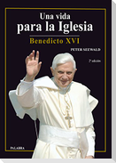 Una vida para la Iglesia : Benedicto XVI