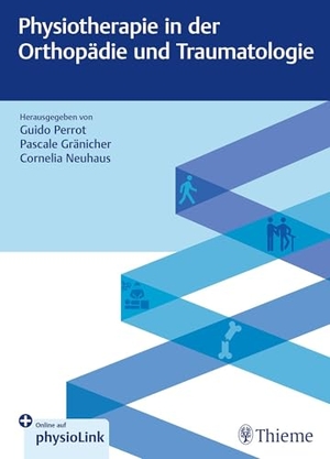 Gränicher, Pascale / Cornelia Neuhaus et al (Hrsg.). Physiotherapie in der Orthopädie und Traumatologie. Georg Thieme Verlag, 2026.