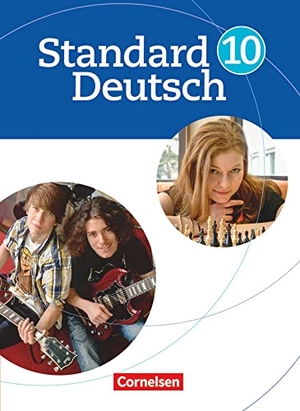 Jünger, Regine / Lanwehr, Bettina et al. Standard Deutsch 10. Schuljahr. Schülerbuch. Cornelsen Verlag GmbH, 2013.