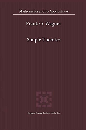 Wagner, Frank O.. Simple Theories. Springer Netherlands, 2010.
