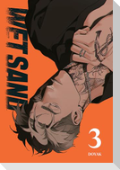 Wet Sand, Volume 3