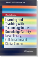 Learning and Teaching with Technology in the Knowledge Society